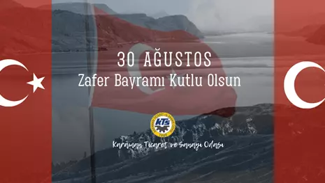 KTSO BAŞKANLARIN´DAN 30 AĞUSTOS ZAFER BAYRAMI KUTLAMA MESAJI 