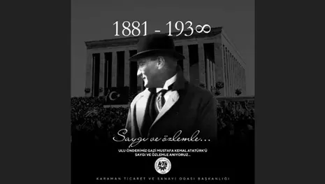 BAŞKANLARDAN 10 KASIM ATATÜRK'Ü ANMA GÜNÜ MESAJI